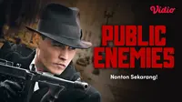 Nonton Film Public Enemies di Vidio: Kisah Seru tentang John Dillinger