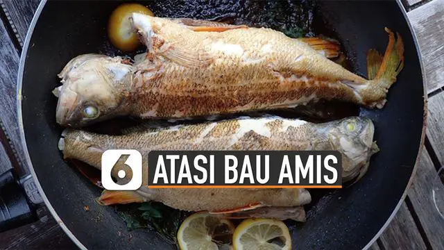 Memasak ikan di dapur tidak dipungkiri pasti meninggalkan bau amis yang susah hilang. Ini dia tips singkirkan bau amis saat masak ikan di dapur.