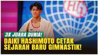 Hat-Trick Juara Dunia, Daiki Hashimoto Mendominasi Kejuaraan Dunia Gimnastik 2025!