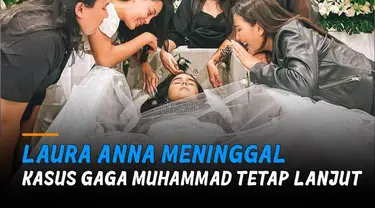 Meski kini Laura telah tiada, keluarga akan lanjutkan kasus tuntutan pada Gaga Muhammad.