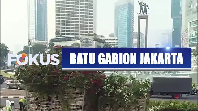 Pemprov DKI Jakarta kini menghadirkan instalasi batu gabion sebagai pengganti bambu getah getih di kawasan Bundaran Hotel Indonesia.