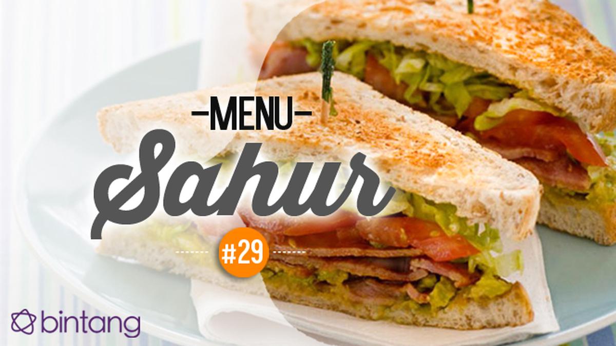 6 Inspirasi Menu Sahur untuk Kamu yang Mudik