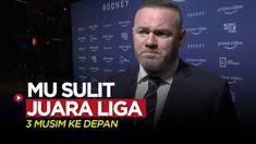 Berita video legenda Manchester United, Wayne Rooney, memperkirakan MU akan kesulitan meraih gelar juara Liga Inggris (Premier League) dalam 3 musim ke depan.