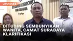 Media sosial sempat geger dengan penggerebekan warga terhadap camat Asemrowo di Surabaya belakangan. Sejumlah orang menuding sang camat menyembunyikan wanita di kantor saat jam pelayanan. Usai viral, sang camat Muhammad Khusnul Amin buka suara.