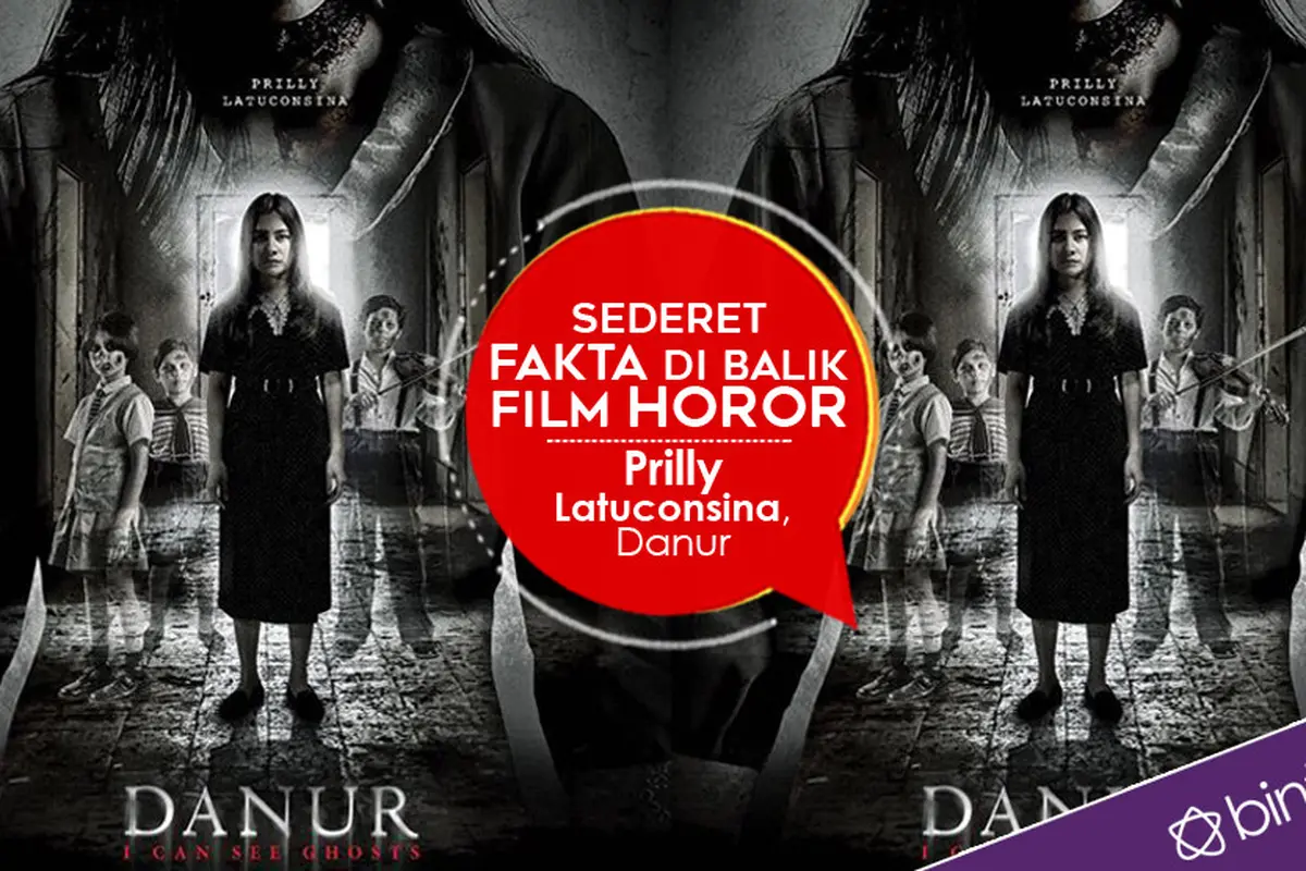 [Bintang] Sederet Fakta di Balik Film Horor Prilly Latuconsina, Danur