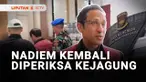Sehari usai gugatan praperadilannya ditolak Pengadilan Negeri Jakarta Selatan, Nadiem Makarim kembali diperiksa Kejaksaan Agung.