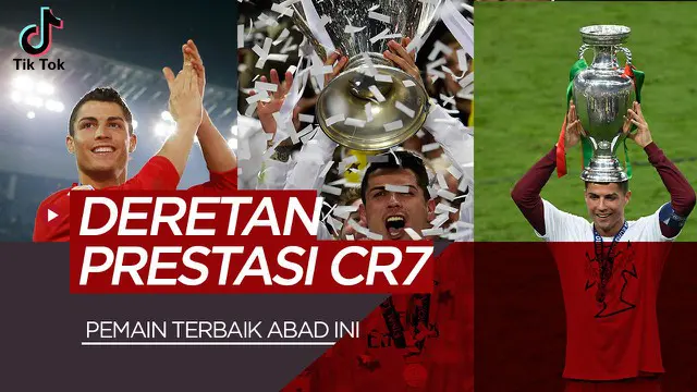 VIDEO TikTok Bola.com: Deretan Prestasi Cristiano Ronaldo, Pemain Terbaik Abad 21