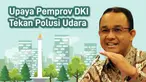Upaya Pemprov DKI Tekan Polusi Udara