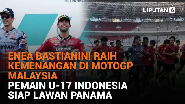 Mulai dari Enea Bastianini raih kemenangan di MotoGP Malaysia hingga pemain U-17 Indonesia siap lawan Panama, berikut sejumlah berita menarik News Flash Sport Liputan6.com.