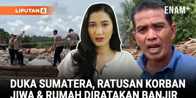 Banjir Sumatera Renggut Ratusan Korban Jiwa | Istri dan Anak Hilang Terseret Banjir