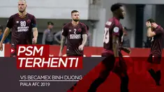 Berita video highlights semifinal leg II zona ASEAN Piala AFC 2019 antara PSM Makassar melawan Becamex Binh Duong di Stadion Pakansari, Bogor, Rabu (26/6/2019).