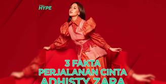 3 Fakta Perjalanan Cinta Adhisty  Zara