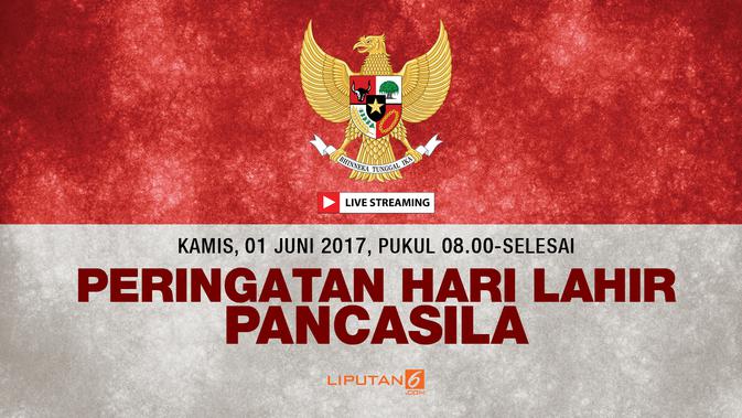 Saksikan Live Streaming Peringatan Hari Lahir Pancasila News Liputan6 Com