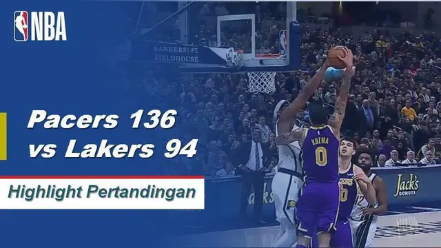 Cuplikan Pertandingan NBA : Pacers 136 vs Lakers 94