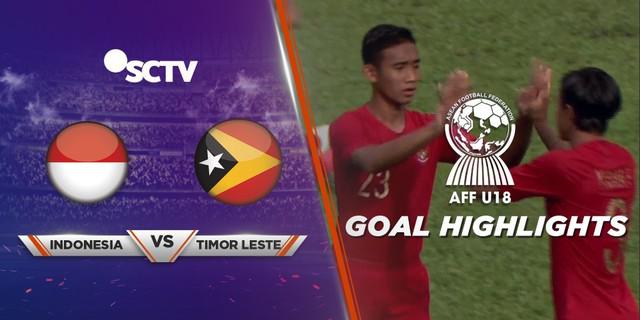 VIDEO: 4 Gol Timnas Indonesia ke Gawang Timor Leste di Piala AFF U-18 2019