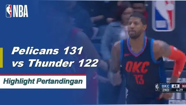 Cuplikan Pertandingan NBA : Pelicans 131 vs Thunder 122