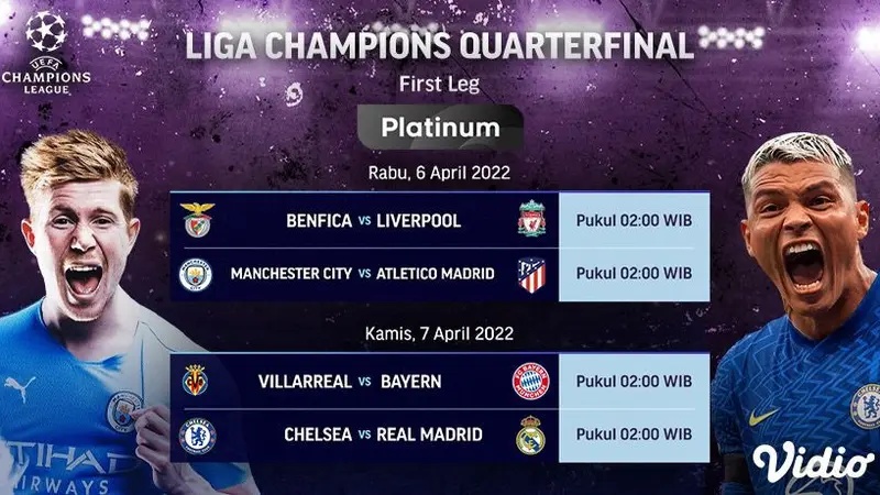Jadwal dan Streaming Liga Champions Perempat Final Leg 1 6-7 April 2022 di Vidio