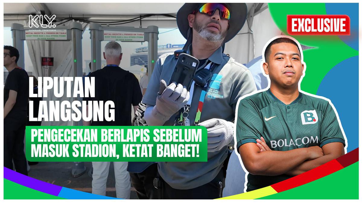 EKSKLUSIF! POV Jurnalis Masuk MetLife Stadium, Pemeriksaannya Ketat Banget!