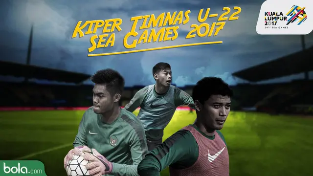 Mengenal 3 Kiper Andalan Timnas Indonesia U-22 di SEA Games 2017
