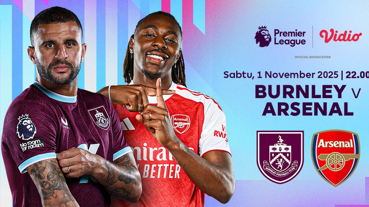 Nonton Liga Inggris 2025/26: Burnley vs Arsenal, Eksklusif di Vidio