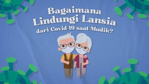 VIDEO: Bagaimana Lindungi Lansia dari Covid-19 saat Mudik Lebaran?