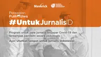 AJI dan Maverick Indonesia bersama membantu para jurnalis Indonesia melalui dukungan gerakan kesehatan mental yang bertajuk #UntukJurnalisID (Foto: Siaran Pers)