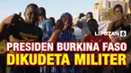 Negara Burkina Faso dilanda kudeta militer. Pemerintahan sipil ditangguhkan, dan negara dalam kendali pasukan militer. Namun masyarakat justru bersuka cita dengan kudeta tersebut.