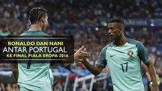 Portugal berhasil menang 2-0 atas Wales berkat gol Cristiano Ronaldo dan Luis Nani. Selecao berhak maju ke babak final Piala Eropa 2016