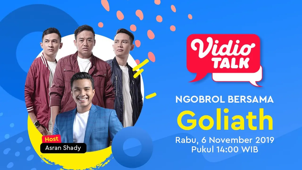 Ikuti Ngobrol Bersama Band Goliath di Vidio Talk. sumberfoto: Vidio