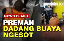 VIDEO: Kondisi Preman Dadang Buaya Usai Ngamuk di Markas TNI