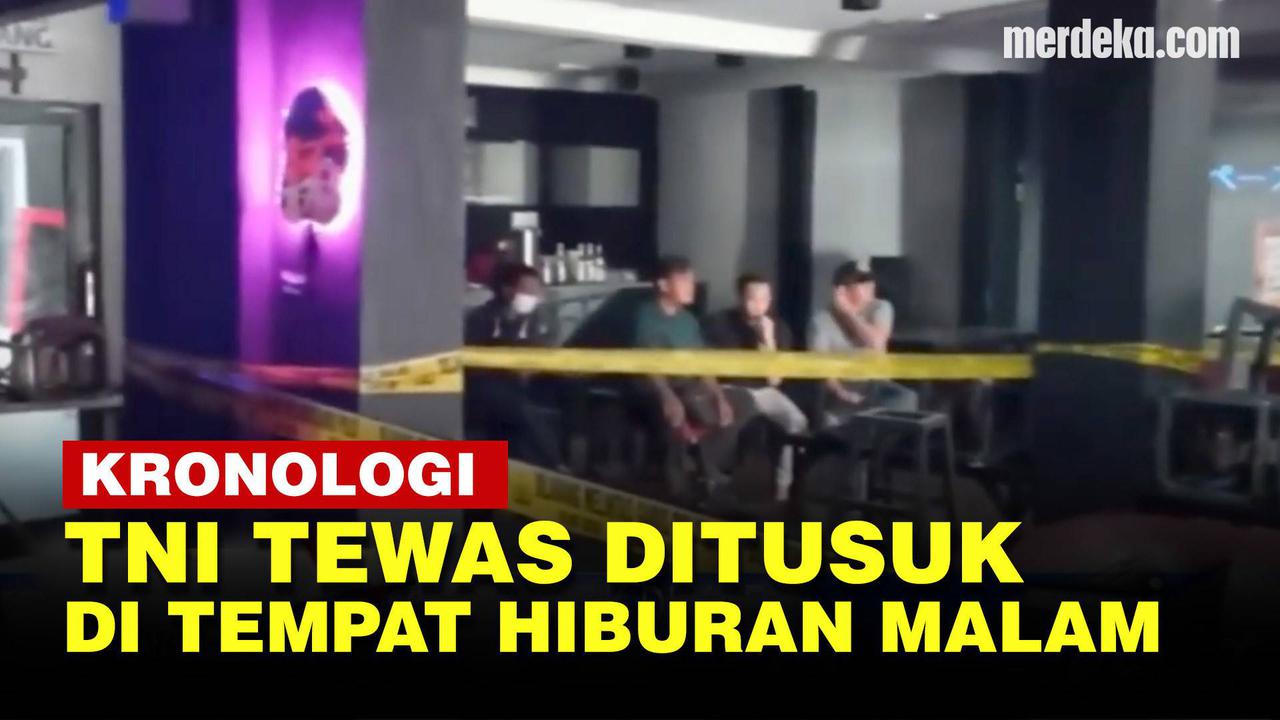 VIDEO: Fakta-Fakta TNI Tewas Ditusuk Usai Cekcok di Tempat Hiburan Malam Lampung