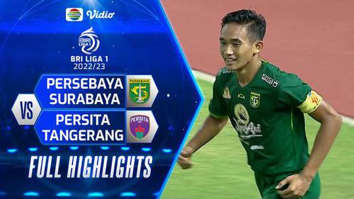 VIDEO: Highlights BRI Liga 1, Persebaya Surabaya Kalahkan Persita 2-0