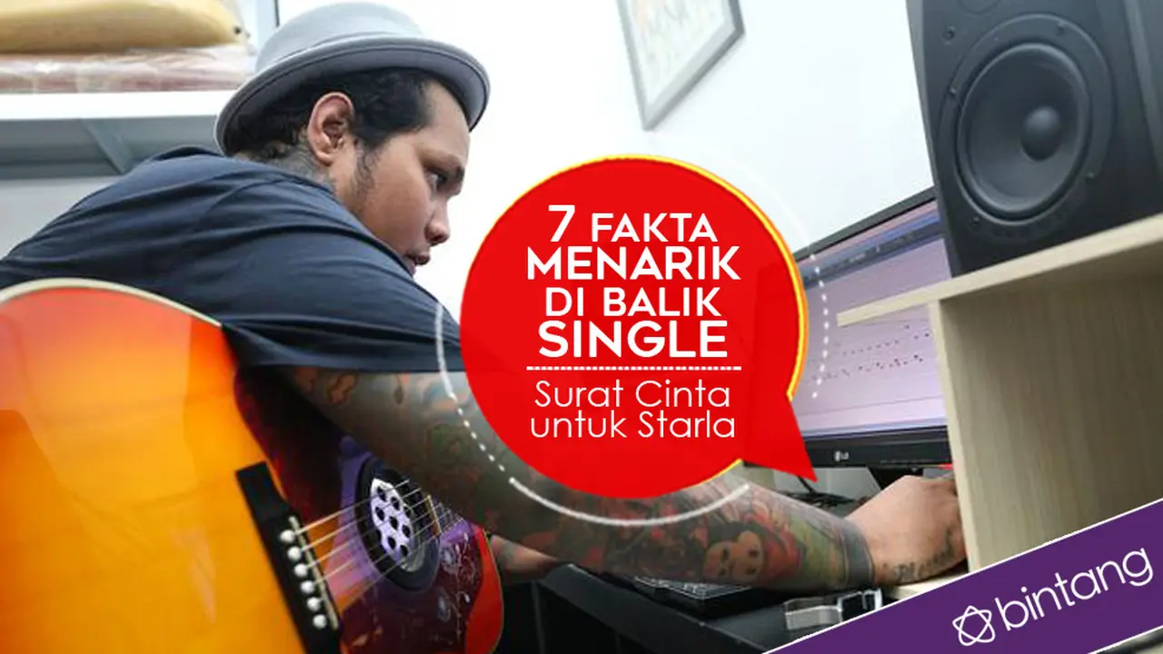 [Bintang] 7 Fakta Menarik di Balik Single Surat Cinta untuk Starla