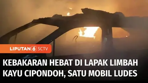 VIDEO: Kebakaran Lapak Limbah Kayu di Cipondoh, Api Padam Setelah 3 Jam