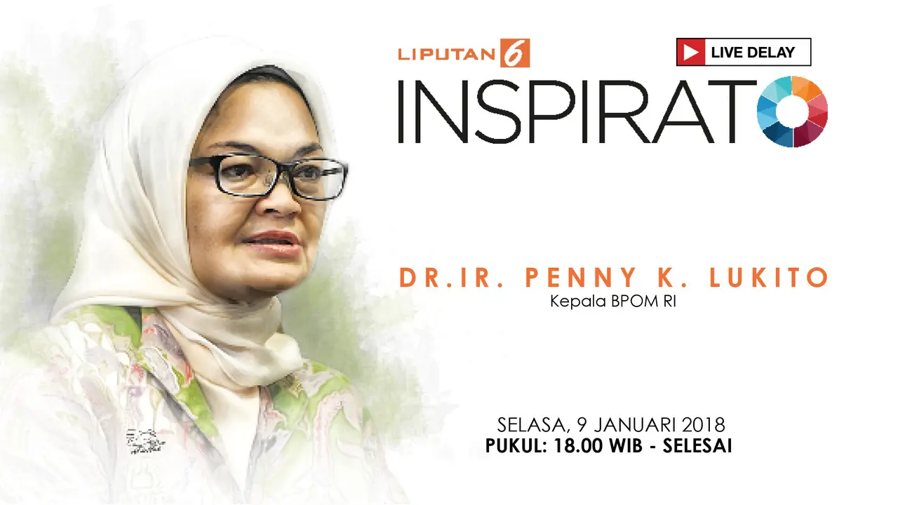 Saksikan Inspirato Bersama Dr Ir Penny K Lukito, Kepala BPOM RI