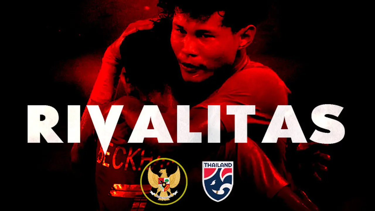 Rivalitas - Timnas Indonesia Vs Thailand