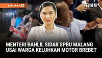 Menteri ESDM Bahlil Sidak di SPBU Malang | Banjir Lumpuhkan Kawasan Kemang dan Mampang