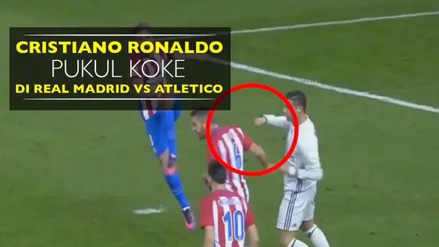 Cristiano Ronaldo Layangkan Pukulan ke Arah Koke