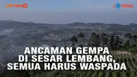 Ancaman Gempa di Sesar Lembang, Semua Harus Waspada. (Foto: Liputan6.com/Gempur M Surya)