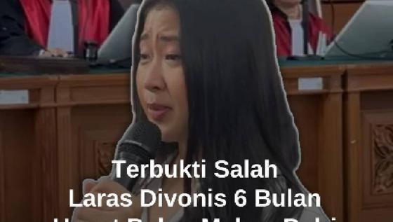 Laras Faizati Divonis 6 Bulan Tanpa Penjara, Hakim Buktikan Bersalah Penghasutan Mabes Polri