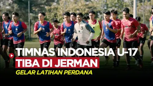 VIDEO: Tiba di Jerman, Timnas Indonesia U-17 Gelar Latihan Ringan untuk Adaptasi