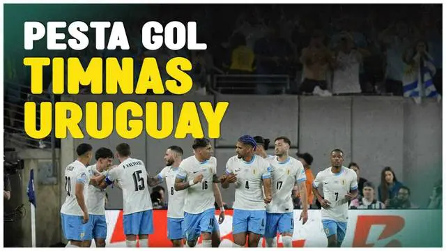 VIDEO: Momen Timnas Uruguay Kalahkan Bolivia Lima Gol Tanpa Balas di Copa America 2024