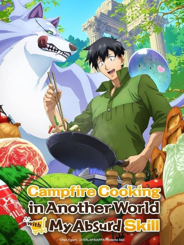 Campfire Cooking in Another World with My Absurd Skill