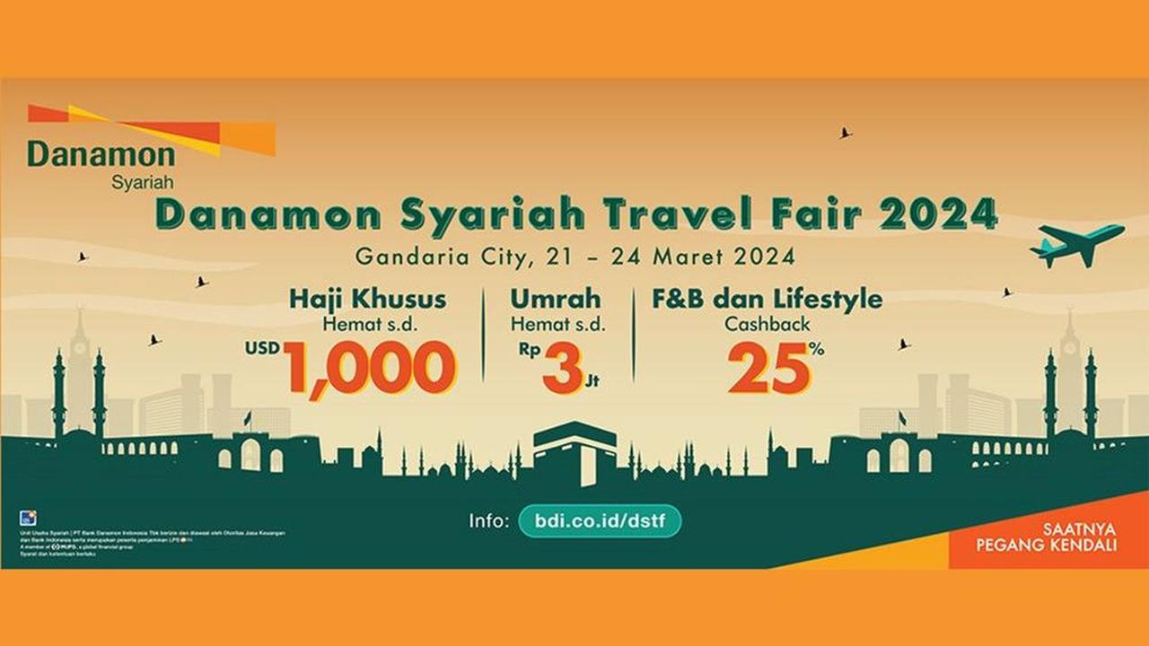 Temukan Agen Travel Haji Khusus yang Amanah di Danamon Syariah Travel Fair 2024<br>