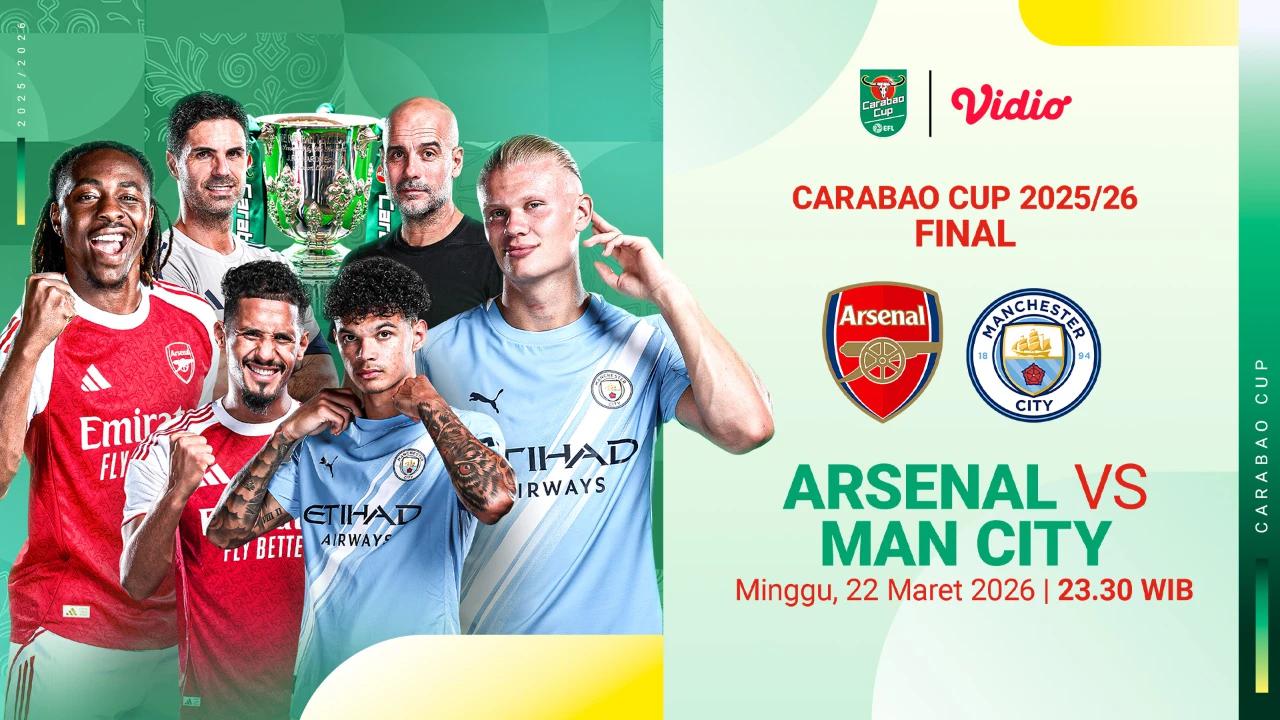 Live Streaming Arsenal vs Man City Carabao Cup 2025/26, Eksklusif di Vidio