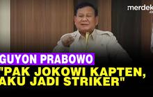 VIDEO: Candaan Prabowo "Kapten Kesebelasan Kita Pak Jokowi, Aku Strikernya"