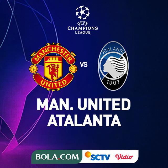 Liga Champions - Manchester United Vs Atalanta