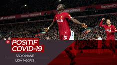 Berita Video Jelang Liga Inggris Pekan ke-4, Sadio Mane Terinfeksi COVID-19