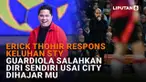 Mulai dari Erick Thohir respons keluhan STY hingga Guardiola salahkan diri sendiri usai City dihajar MU di News Flash Sport Liputan6.com.