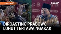 Momen Prabowo Roasting Sosok Penyebab 3 Kali Pilpres Kalah, Luhut Tertawa Ngakak